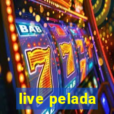 live pelada